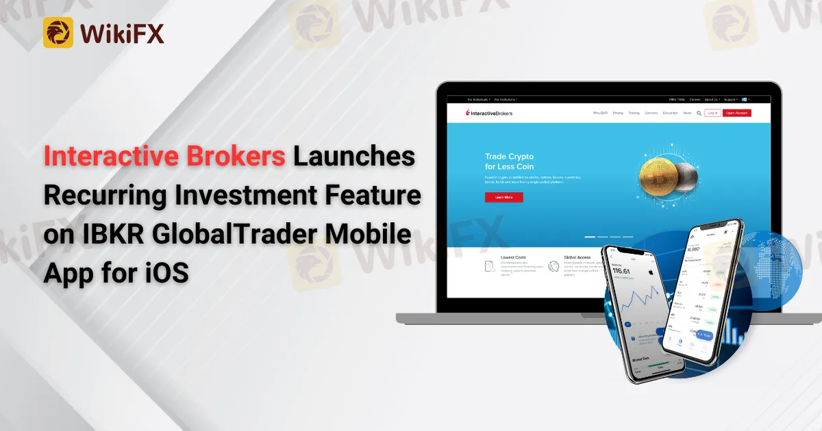 Interactive Brokers Launches Recurring Investment Feature on IBKR GlobalTrader Mobile App for iOS.png