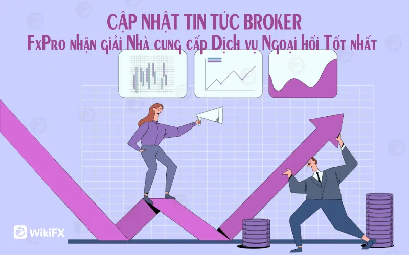CẬP NHẬT TIN TỨC BROKER - FXPRO NHẬN GIẢI NHÀ CUNG CẤP DỊCH VỤ FOREX TỐT NHẤT
