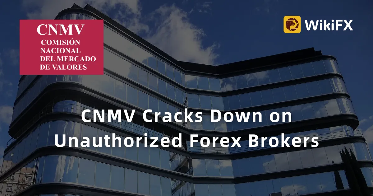 CNMV Cracks Down on Unauthorized Forex Brokers.png CNMV Cracks Down on Unauthorized Forex Brokers.png