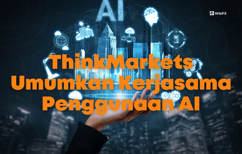 ThinkMarkets Gunakan AI.png ThinkMarkets Gunakan AI.png