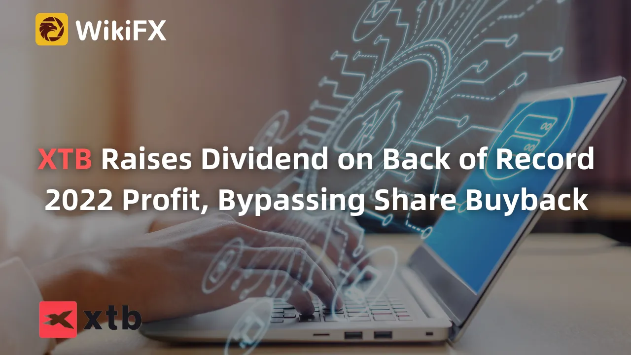 XTB Raises Dividend on Back of Record 2022 Profit, Bypassing Share Buyback (2).png XTB Raises Dividend on Back of Record 2022 Profit, Bypassing Share Buyback (2).png