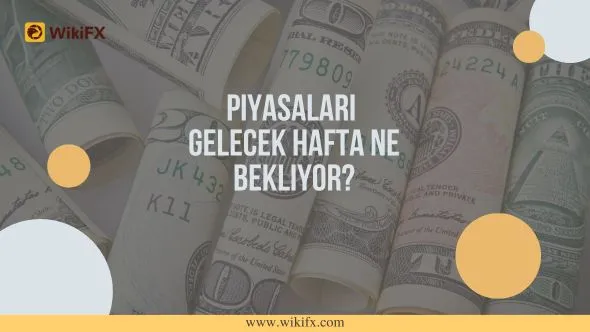 Piyasaları gelecek hafta ne bekliyor.jpg Piyasaları gelecek hafta ne bekliyor.jpg
