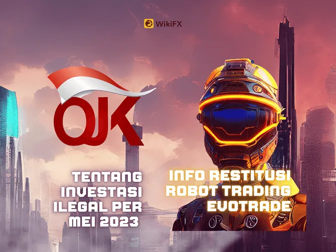 ojk-tentang-investasi-ilegal-per-mei-2023-dan-info-restitusi-robot-trading-evotrade.png ojk-tentang-investasi-ilegal-per-mei-2023-dan-info-restitusi-robot-trading-evotrade.png