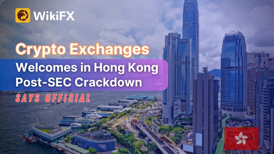 Crypto Exchanges Welcomes in Hong Kong Post-SEC Crackdown, Says Official.png Crypto Exchanges Welcomes in Hong Kong Post-SEC Crackdown, Says Official.png