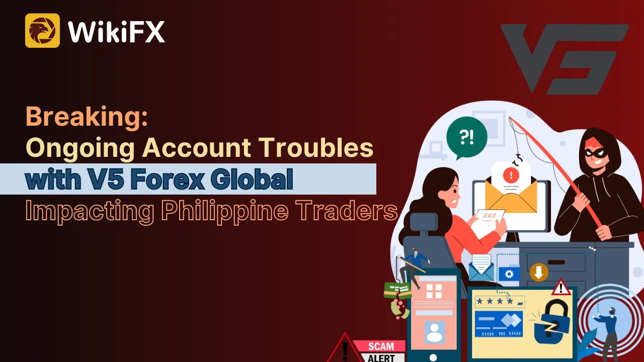 Breaking Ongoing Account Troubles with V5 Forex Global Impacting Philippine Traders.png Breaking Ongoing Account Troubles with V5 Forex Global Impacting Philippine Traders.png