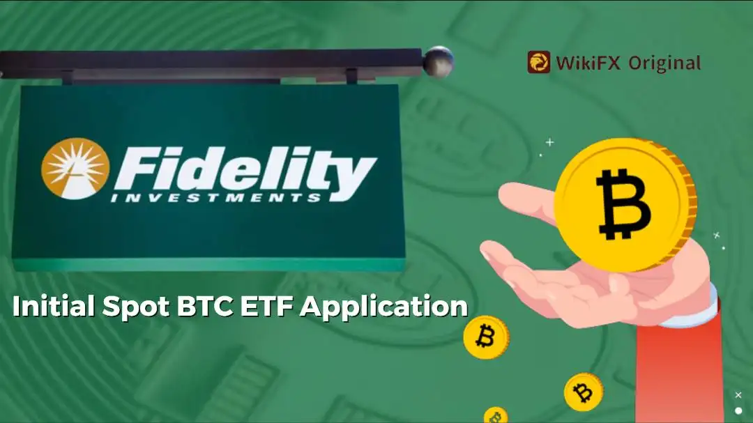 Fidelity Investment’s Initial Spot BTC ETF Application 