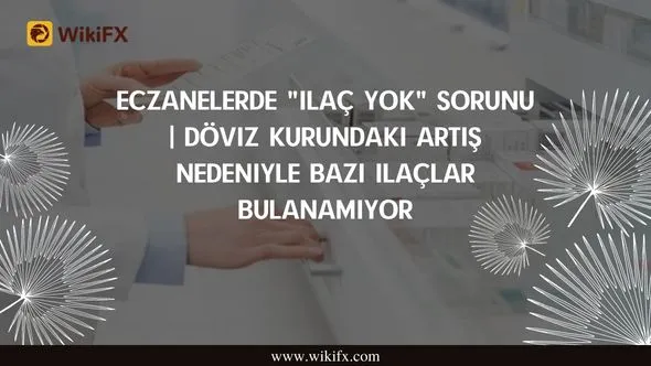 Eczanelerde ilaç yok sorunu Döviz kurundaki artış nedeniyle bazı ilaçlar bulanamıyor.jpg Eczanelerde ilaç yok sorunu Döviz kurundaki artış nedeniyle bazı ilaçlar bulanamıyor.jpg
