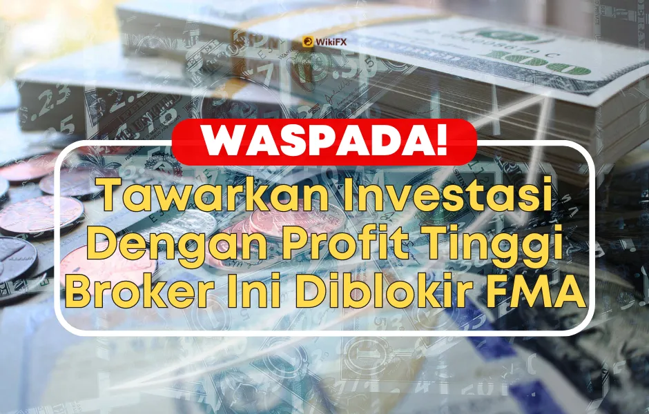 tawarkan-profit-tinggi-broker-ini-diblokir-fma.png tawarkan-profit-tinggi-broker-ini-diblokir-fma.png