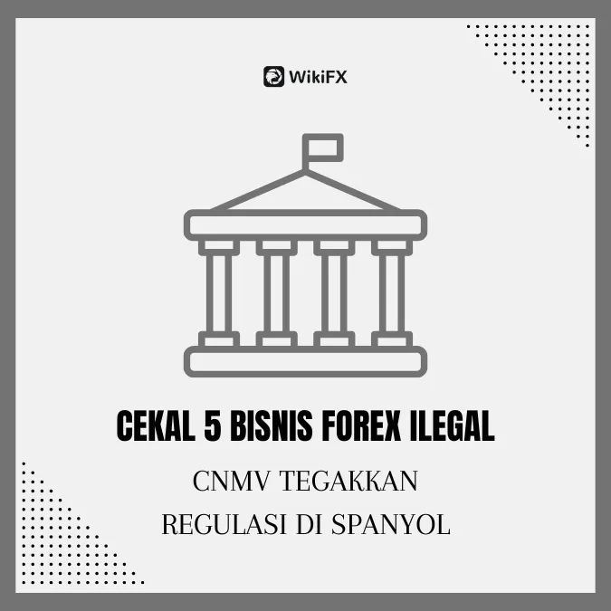 cekal-5-bisnis-forex-ilegal-cnmv-tegakkan-regulasi-di-spanyol.png cekal-5-bisnis-forex-ilegal-cnmv-tegakkan-regulasi-di-spanyol.png