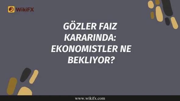 Gözler faiz kararında Ekonomistler ne bekliyor.jpg Gözler faiz kararında Ekonomistler ne bekliyor.jpg