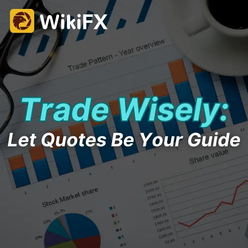 Trade Wisely Let Quotes Be Your Guide.png