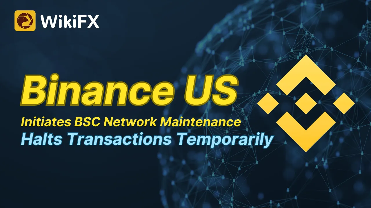 Binance US Initiates BSC Network Maintenance, Halts Transactions Temporarily.png Binance US Initiates BSC Network Maintenance, Halts Transactions Temporarily.png