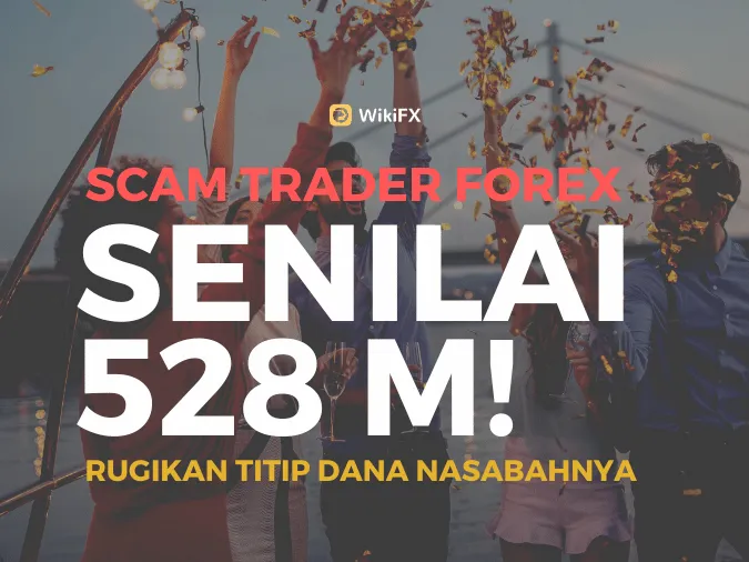 scam-trader-forex-rugikan-titip-dana-nasabah-senilai-528-milyar.png scam-trader-forex-rugikan-titip-dana-nasabah-senilai-528-milyar.png