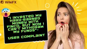 “I invested my hard-earned money with Finco, but now I can't withdraw my funds”- User complaint 