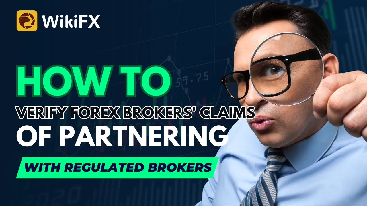 How to Verify Forex Brokers' Claims of Partnering With Regulated Brokers.png How to Verify Forex Brokers' Claims of Partnering With Regulated Brokers.png