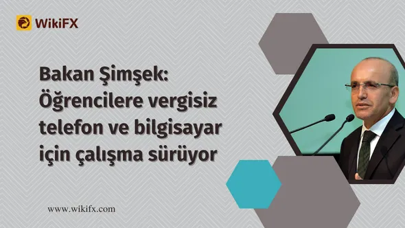 Bakan Şimşek Öğrencilere vergisiz telefon ve bilgisayar için çalışma sürüyor.png Bakan Şimşek Öğrencilere vergisiz telefon ve bilgisayar için çalışma sürüyor.png