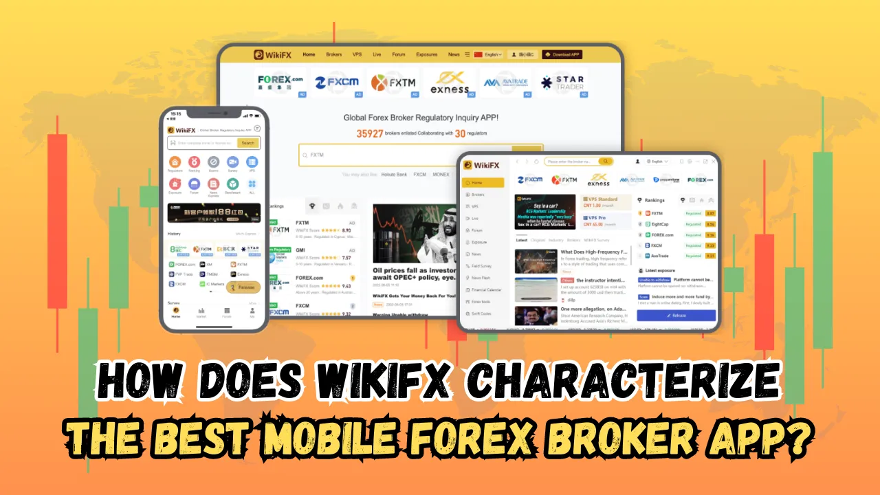 How Does WikiFX Characterize The Best Mobile Forex Broker App.png How Does WikiFX Characterize The Best Mobile Forex Broker App.png