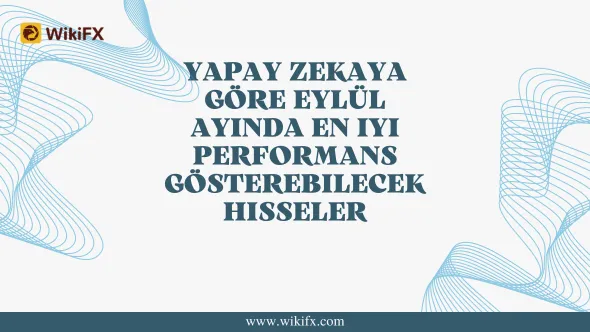 Yapay Zekaya göre Eylül ayında en iyi performans gösterebilecek hisseler.png Yapay Zekaya göre Eylül ayında en iyi performans gösterebilecek hisseler.png