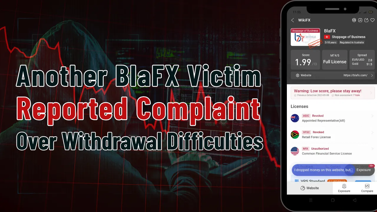 Another BlaFX Victim Reported Complaint Over Withdrawal Difficulties.png Another BlaFX Victim Reported Complaint Over Withdrawal Difficulties.png