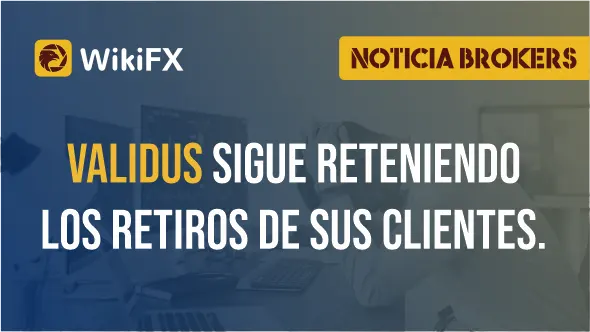 Validus sigue reteniendo los retiros de sus clientes.