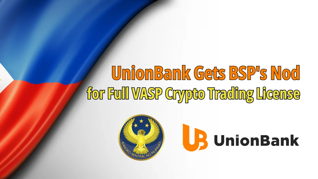 UnionBank Gets BSP's Nod for Full VASP Crypto Trading License.png UnionBank Gets BSP's Nod for Full VASP Crypto Trading License.png