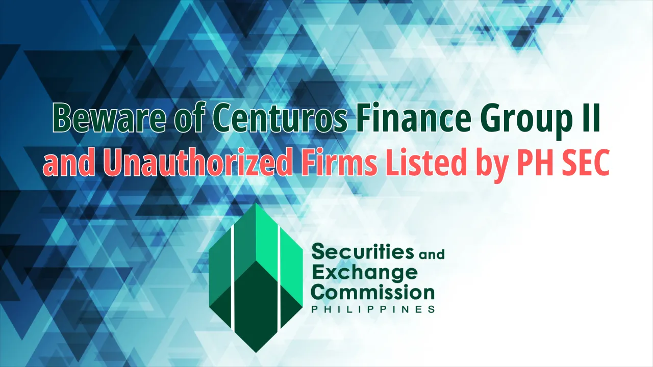 Beware of Centuros Finance Group II and Unauthorized Firms Listed by PH SEC.png Beware of Centuros Finance Group II and Unauthorized Firms Listed by PH SEC.png