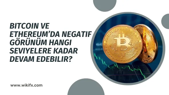 Bitcoin ve Ethereum’da Negatif Görünüm Hangi Seviyelere Kadar Devam Edebilir.png Bitcoin ve Ethereum‘da Negatif Görünüm Hangi Seviyelere Kadar Devam Edebilir.png