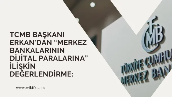 TCMB BAŞKANI ERKAN'DAN MERKEZ BANKALARININ DİJİTAL PARALARINA” İLİŞKİN DEĞERLENDİRME.png TCMB BAŞKANI ERKAN'DAN MERKEZ BANKALARININ DİJİTAL PARALARINA“ İLİŞKİN DEĞERLENDİRME.png
