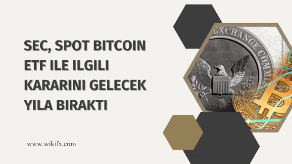 SEC, spot Bitcoin ETF ile ilgili kararını gelecek yıla bıraktı.png SEC, spot Bitcoin ETF ile ilgili kararını gelecek yıla bıraktı.png