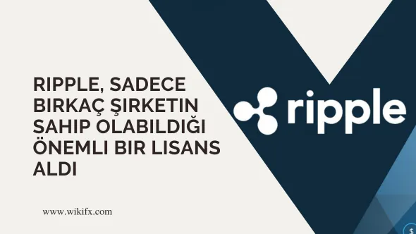 Ripple, sadece birkaç şirketin sahip olabildiği önemli bir lisans aldı.png Ripple, sadece birkaç şirketin sahip olabildiği önemli bir lisans aldı.png