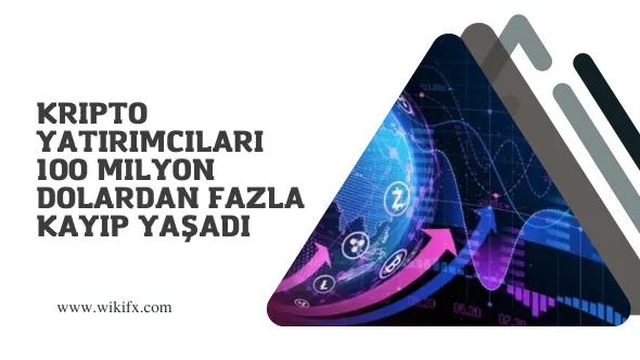 Kripto yatırımcıları 100 milyon dolardan fazla kayıp yaşadı.png Kripto yatırımcıları 100 milyon dolardan fazla kayıp yaşadı.png