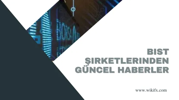 BIST şirketlerinden güncel haberler (2).png BIST şirketlerinden güncel haberler (2).png
