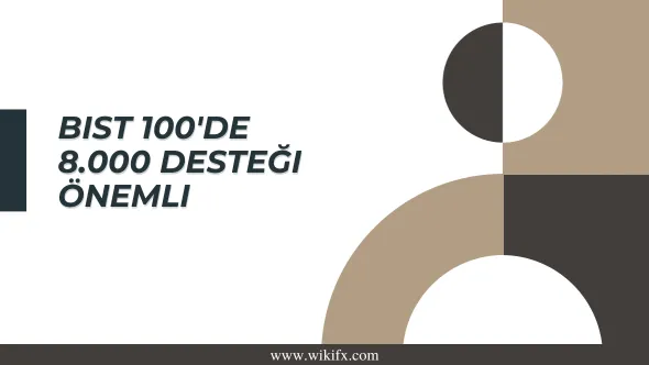 BIST 100'de 8.000 Desteği Önemli.png BIST 100'de 8.000 Desteği Önemli.png