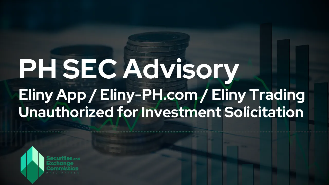 PH SEC Advisory Eliny App Eliny-PH.com Eliny Trading Unauthorized for Investment Solicitation.png PH SEC Advisory Eliny App Eliny-PH.com Eliny Trading Unauthorized for Investment Solicitation.png