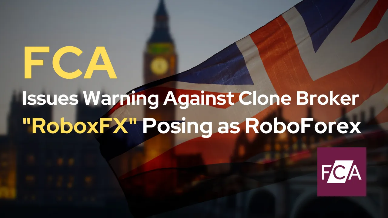 FCA Issues Warning Against Clone Broker RoboxFX Posing as RoboForex.png FCA Issues Warning Against Clone Broker RoboxFX Posing as RoboForex.png