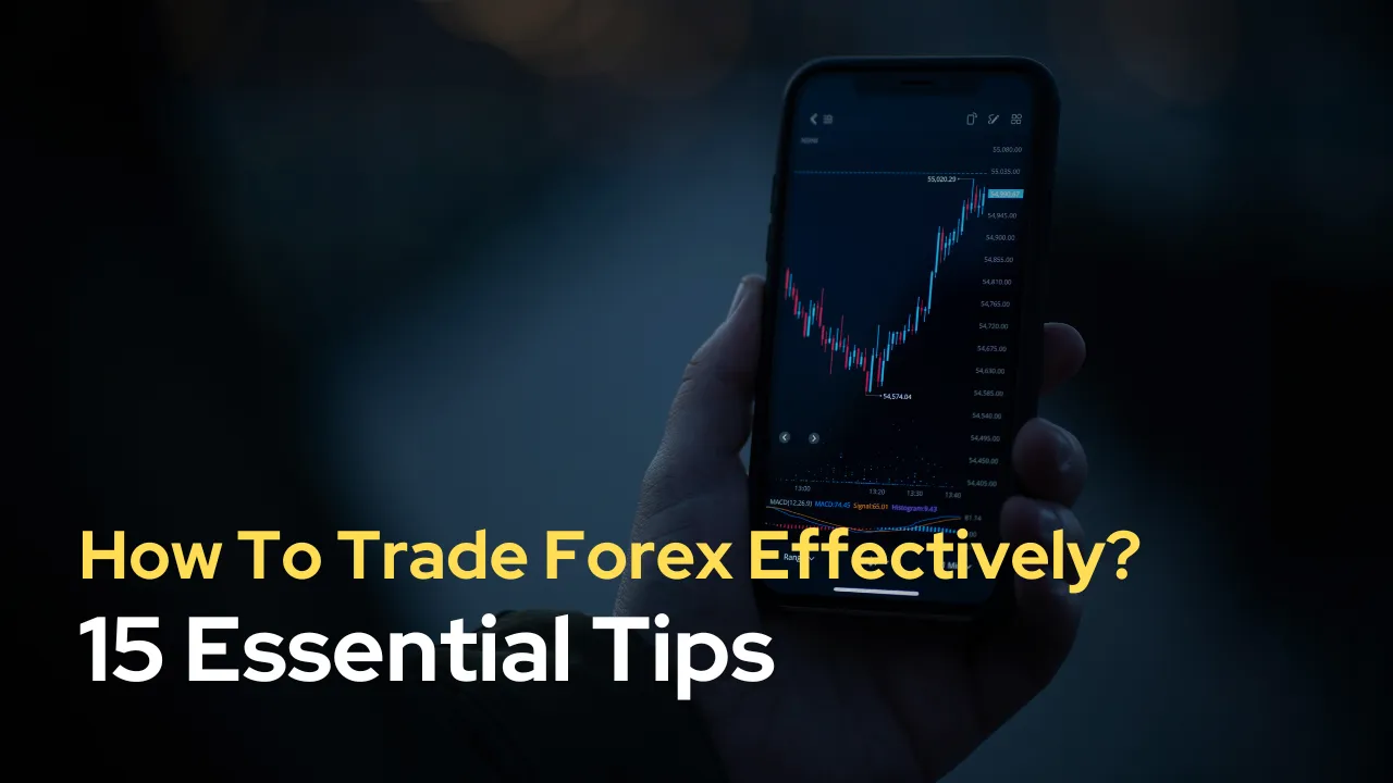How To Trade Forex Effectively 15 Essential Tips.png How To Trade Forex Effectively 15 Essential Tips.png