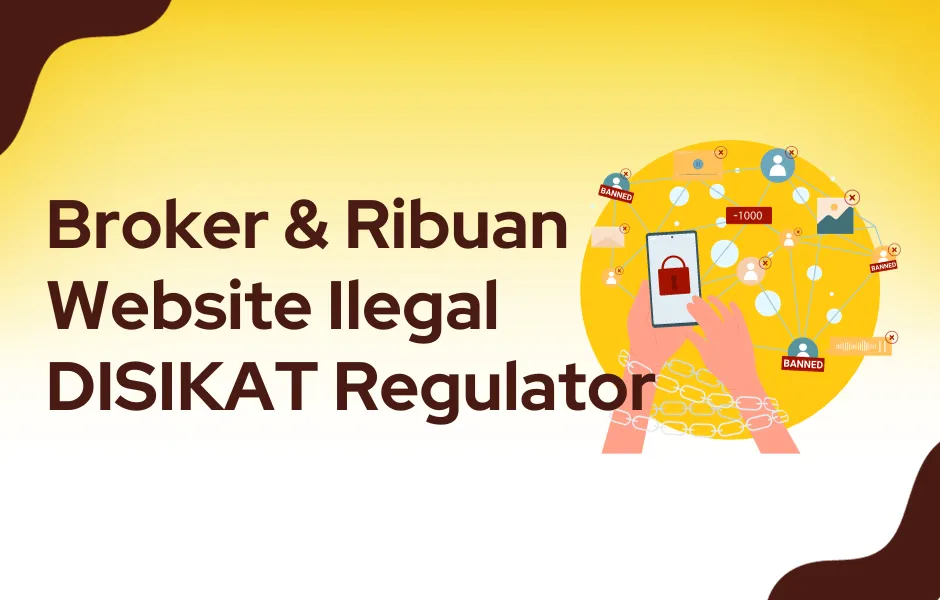broker-dan-ribuan-website-ilegal-disikat-regulator.png broker-dan-ribuan-website-ilegal-disikat-regulator.png