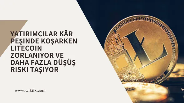 Yatırımcılar kâr peşinde koşarken Litecoin zorlanıyor ve daha fazla düşüş riski taşıyor.png Yatırımcılar kâr peşinde koşarken Litecoin zorlanıyor ve daha fazla düşüş riski taşıyor.png