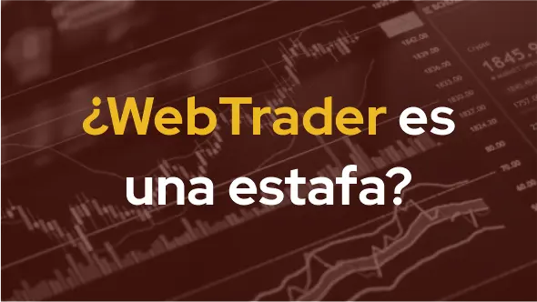¿WebTrader es una estafa?