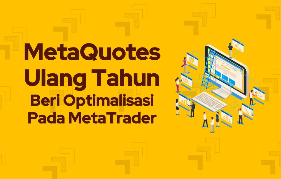 metaquotes-ultah-optimalisasi-metatrader.png metaquotes-ultah-optimalisasi-metatrader.png