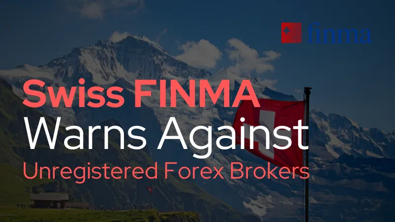 Swiss FINMA Warns Against Unregistered Forex Brokers.png Swiss FINMA Warns Against Unregistered Forex Brokers.png