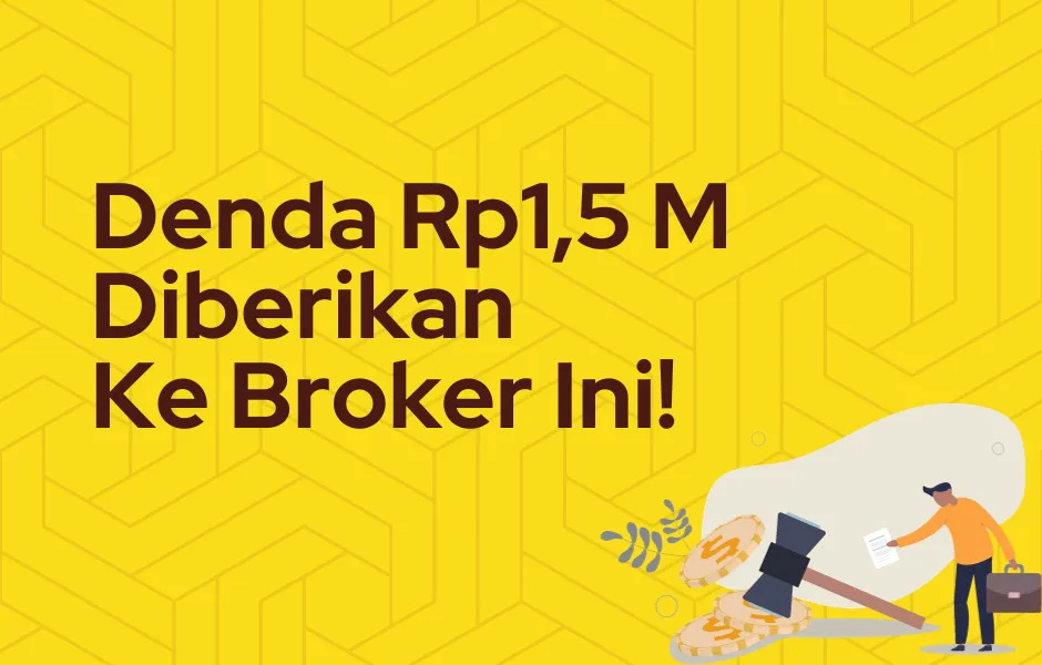 denda-1,5m-ke-broker-ini.png denda-1,5m-ke-broker-ini.png