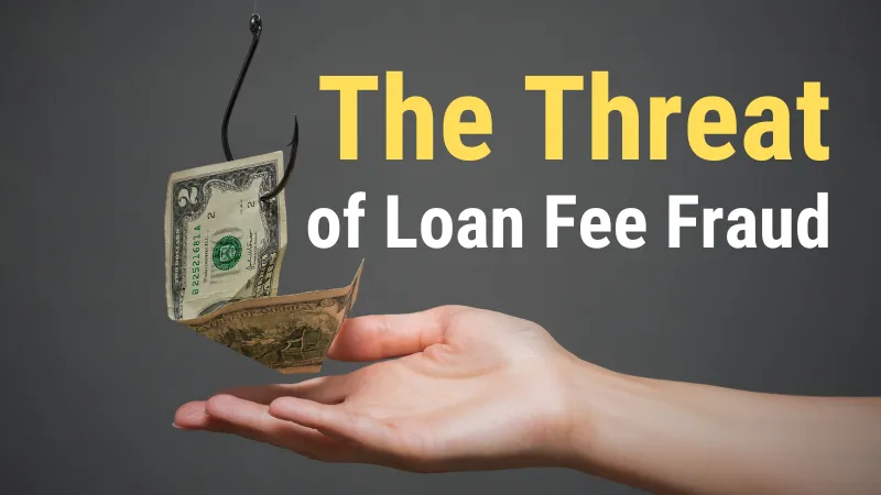 The Threat of Loan Fee Fraud.png