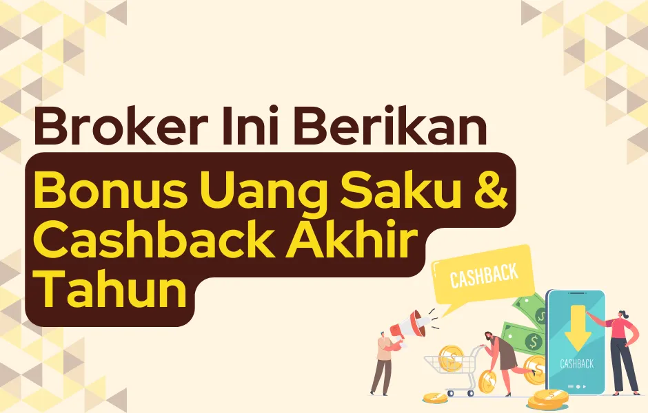 broker-ini-berikan-bonus-uang-saku-dan-cashback.png broker-ini-berikan-bonus-uang-saku-dan-cashback.png