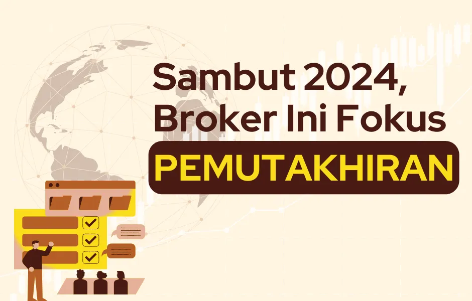 sambut-2024-broker-ini-fokus-pemutakhiran.png sambut-2024-broker-ini-fokus-pemutakhiran.png
