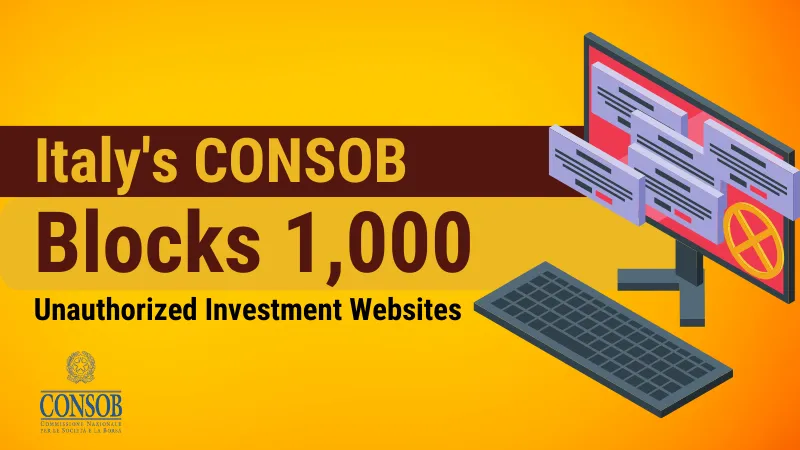 Italy's CONSOB Blocks 1,000 Unauthorized Investment Websites (2).png Italy's CONSOB Blocks 1,000 Unauthorized Investment Websites (2).png
