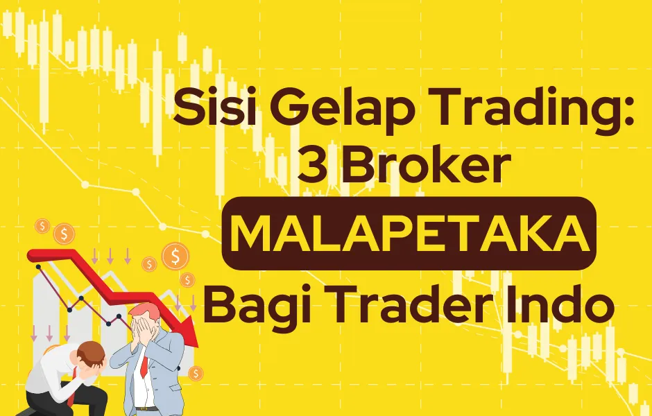 sisi-gelap-trading-broker-malapetaka-bagi-trader-indo.png sisi-gelap-trading-broker-malapetaka-bagi-trader-indo.png