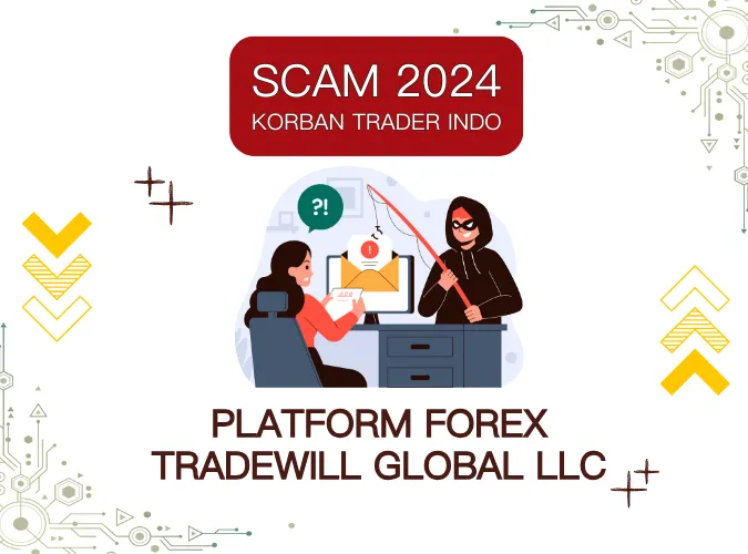 platform-trading-broker-forex-scam-2024-tradewill-global-limited-perdaya-trader-indonesia.png platform-trading-broker-forex-scam-2024-tradewill-global-limited-perdaya-trader-indonesia.png