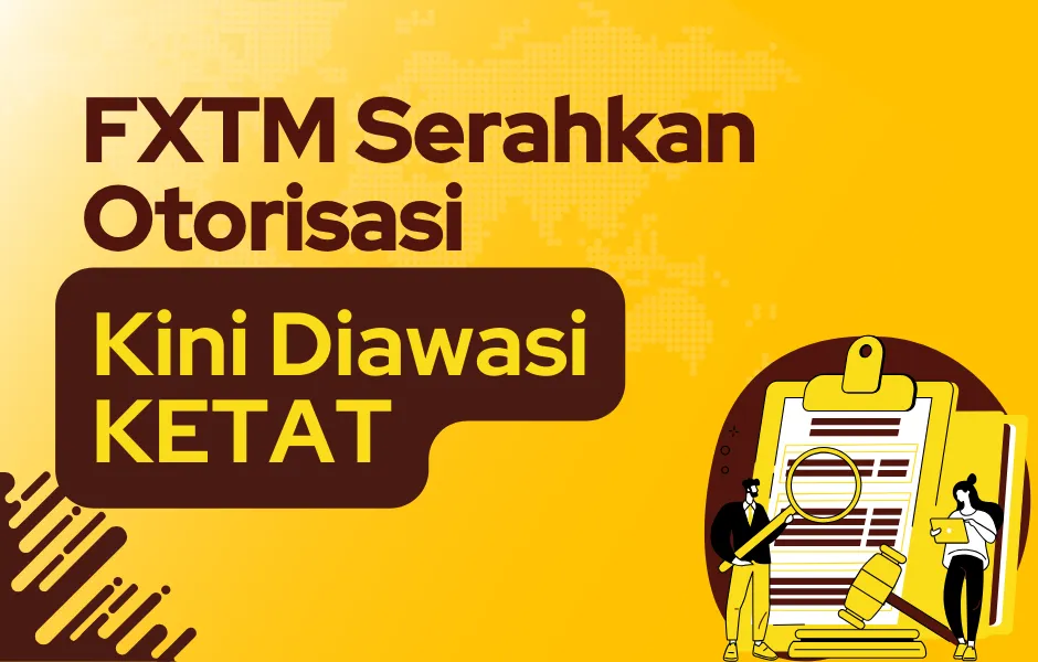 fxtm-serahkan-otorisasi-kini-diawasi-ketat.png fxtm-serahkan-otorisasi-kini-diawasi-ketat.png