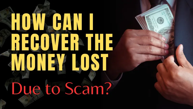 How Can I Recover the Money Lost Due to Scam.png How Can I Recover the Money Lost Due to Scam.png